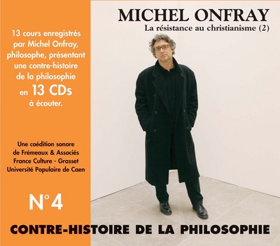 CONTRE-HISTOIRE DE LA PHILOSOPHIE VOLUME 4 D’ERASME A MONTAIGNE