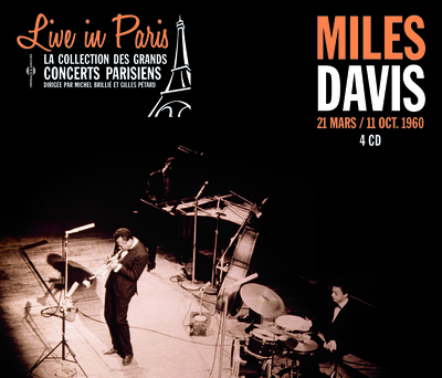 MILES DAVIS LIVE IN PARIS (21 MARS / 11 OCTOBRE 1960)