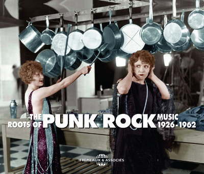 THE ROOTS OF PUNK ROCK MUSIC 1926-1962