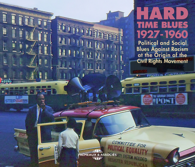 HARD TIME BLUES  –  POLITICAL AND SOCIAL BLUES AGAINST RACISM AT THE ORIGIN OF THE CIVIL RIGHTS MOVE