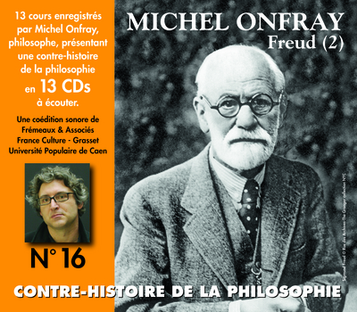 CONTRE-HISTOIRE DE LA PHILOSOPHIE VOLUME 16 “FREUD (2)” COFFRE CD AUDIO MICHEL ONFRAY