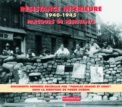 RESISTANCE INTERIEURE PARCOURS DE RESISTANTS 1940 1945