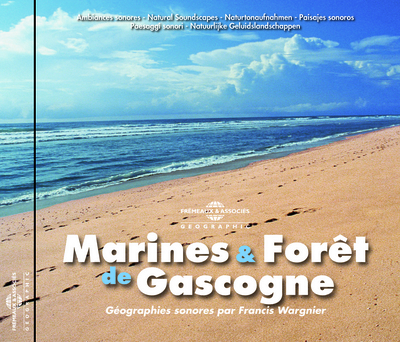 MARINES ET FORET DE GASCOGNE AMBIANCES NATURELLES SUR CD AUDIO PAR FRANCIS WARGNIER