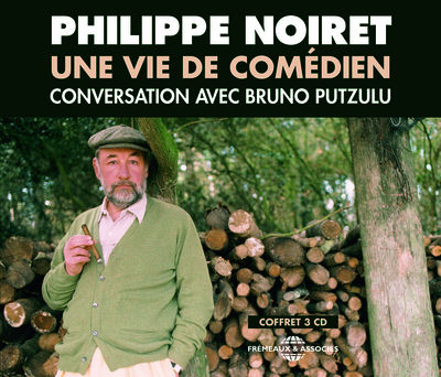 PHILIPPE NOIRET UNE VIE DE COMEDIEN, CONVERSATION AVEC BRUNO PUTZULU