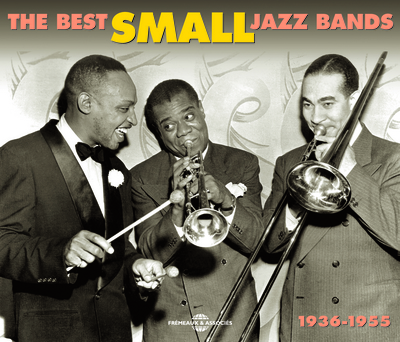 THE BEST SMALL JAZZ BANDS 1936 1955 ANTHOLOGIE MUSICALE SUR DOUBLE CD AUDIO