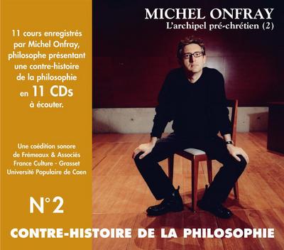 CONTRE-HISTOIRE DE LA PHILOSOPHIE VOLUME 2 L’ARCHIPEL PRECHRETIEN 2