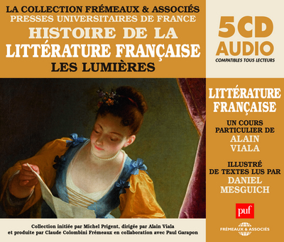 HISTOIRE DE LA LITTERATURE FRANCAISE VOL 4 “LES LUMIERES – UN COURS PARTICULIER DE ALAIN VIALA ILLUS