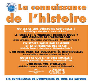 LA CONNAISSANCE DE L’HISTOIRE PAR PASCAL ORY ALAIN SCHNAPP MICHELLE PERROT ALAIN CORBIN GEOFFREY CRO