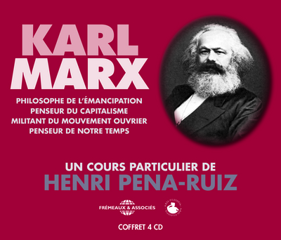 KARL MARX – UN COURS PARTICULIER D HENRI PENA-RUIZ EN 4 CD
