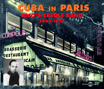 CUBA IN PARIS RICOS CREOLE BAND 1947 1951 ANTHOLOGIE MUSICALE COFFRET DOUBLE CD AUDIO