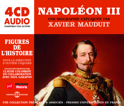 NAPOLEON III UNE BIOGRAPHIE EXPLIQUEE