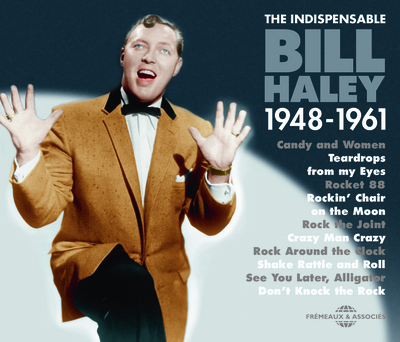 THE INDISPENSABLE BILL HALEY 1948-1961