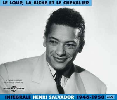 HENRI SALVADOR INTEGRALE VOLUME 2 LE LOUP LA BICHE ET LE CHEVALIER 1946 1950 COFFRET DOUBLE CD AUDIO