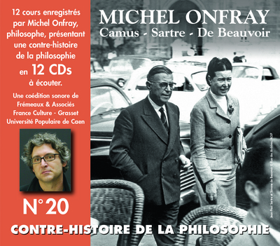 CONTRE-HISTOIRE DE LA PHILOSOPHIE VOL. 20 –  CAMUS – SARTRE – DE BEAUVOIR