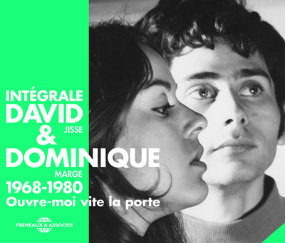 INTEGRALE DAVID & DOMINIQUE 1968-1980 “OUVRE-MOI VITE LA PORTE”