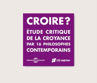 CROIRE ? UNE ETUDE CRITIQUE