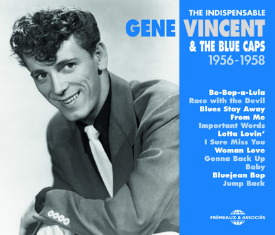 GENE VINCENT & THE BLUE CAPS – THE INDISPENSABLE 1956-1958
