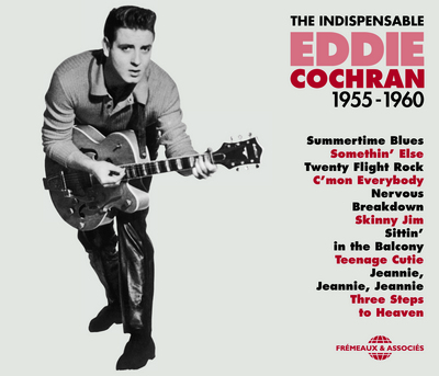 THE INDISPENSABLE EDDIE COCHRAN (1955-1960)