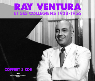 RAY VENTURA ET SES COLLEGIENS (1928-1956)