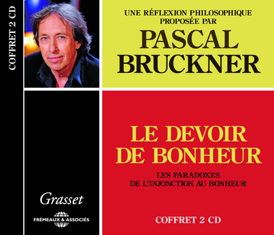 LE DEVOIR DE BONHEUR – LES PARADOXES DE L INJONCTION AU BONHEUR,  UNE REFLEXION PHILOSOPHIQUE