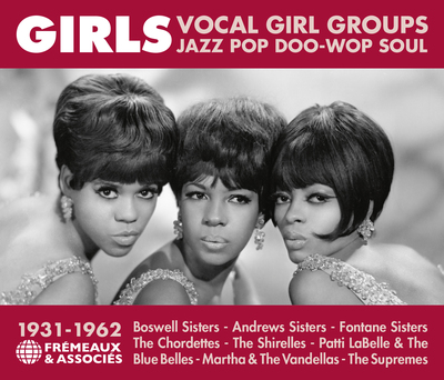 GIRLS VOCAL GIRL GROUPS – JAZZ POP DOO-WOP SOUL – 1931-1962