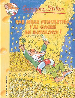 Geronimo Stilton T15 Par mille mimolettes, j’ai gagné au ratolo !