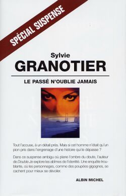 Le passé n’oublie jamais