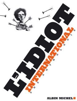 L’Idiot International : Une anthologie