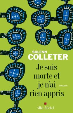 Je suis morte et je n’ai rien appris