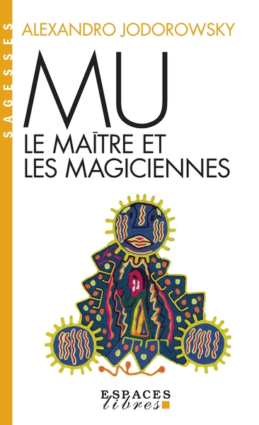 Mu, le maître et les magiciennes (Espaces Libres – Sagesses)