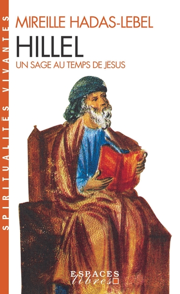 Hillel, un sage au temps de Jésus (Espaces Libres – Spiritualités Vivantes)