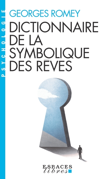 Dictionnaire de la symbolique des rêves (Espaces Libres – Psychologie)