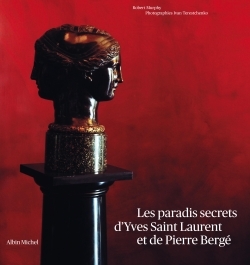 Les Paradis secrets d’Yves Saint Laurent et de Pierre Bergé