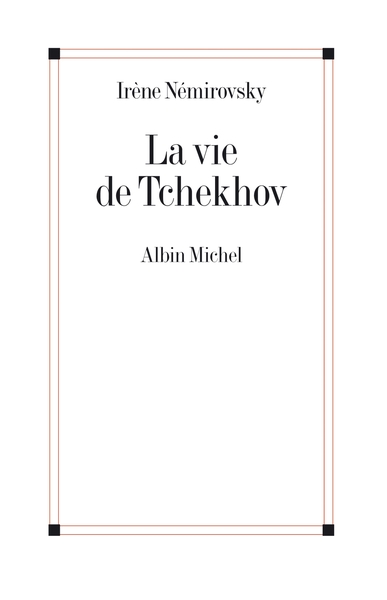 La vie de Tchekhov