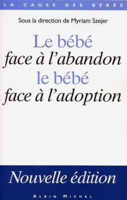 Le Bébé face à l’abandon, le bébé face à l’adoption