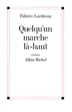 Quelqu’un marche là-haut