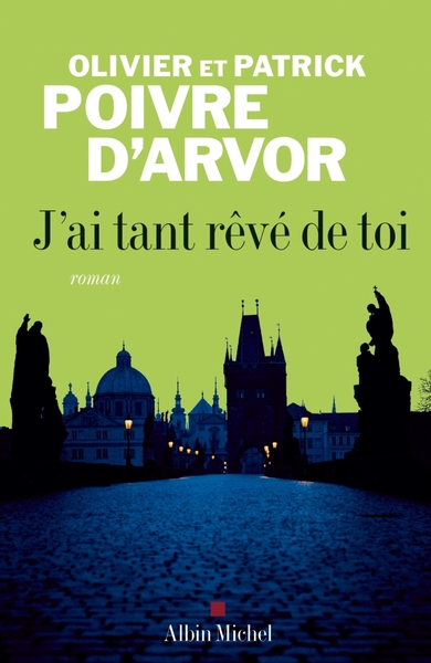 J’ai tant rêvé de toi