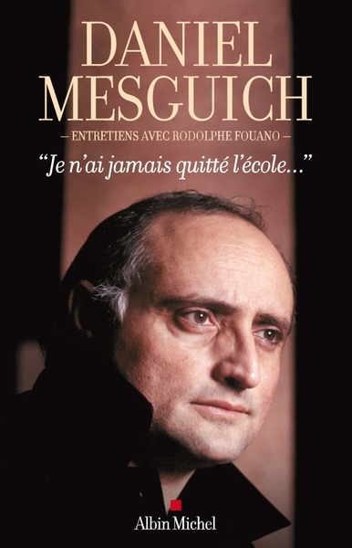 “Je n’ai jamais quitté l’école…”