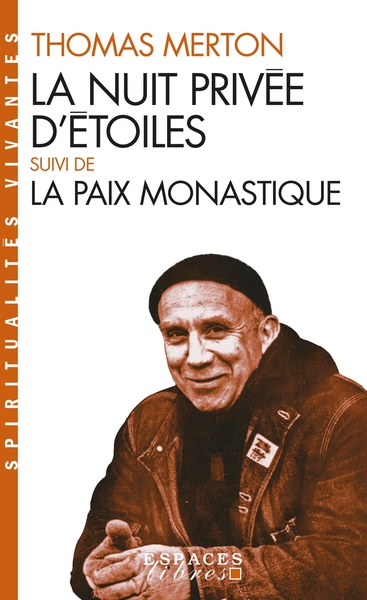 La Nuit privée d’étoiles suivie de La paix monastique (Espaces Libres – Spiritualités Vivantes)