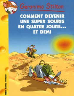 Geronimo Stilton T30 Comment devenir une super souris en quatre jours… et demi