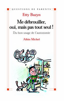 Me débrouiller, oui, mais pas tout seul !