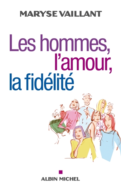 Les Hommes, l’amour, la fidélité