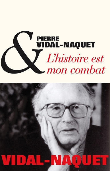 L’Histoire est mon combat