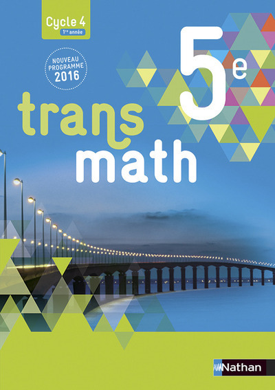 Transmath Mathématiques 5è 2016 – Manuel élève Grand Format