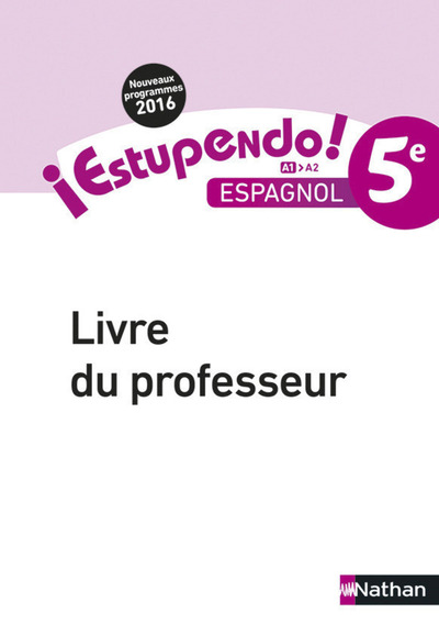 Estupendo Espagnol 5è 2016 – Livre du Professeur