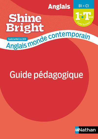 Shine Bright LLCER – Anglais Monde contemporain – Livre du professeur 2021