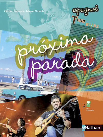 Proxima Parada Espagnol Term 2016 – Manuel de l’élève