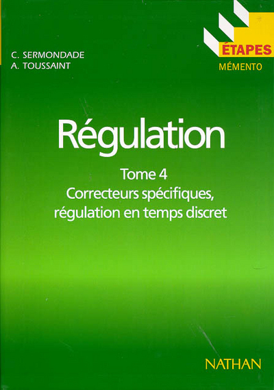 ETAPES N104 REGULATION TOME 4 CORRECTEUR SPECIFIQUES REGULATION EN TEMPS DISCRET