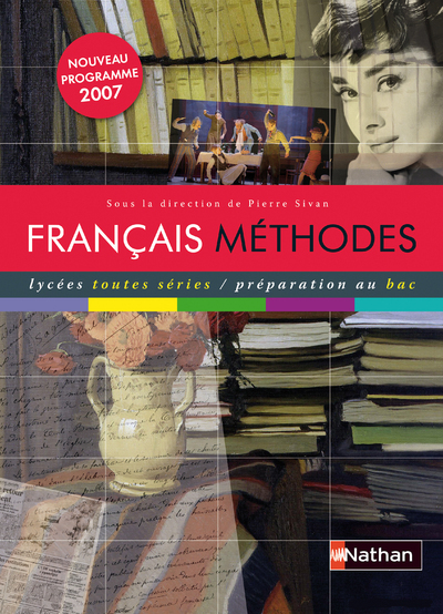 SIVAN – FRANCAIS METHODE LYCEES TOUTES SERIES 2007 PREPARATION AU BAC