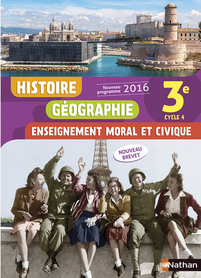 Histoire Géographie Enseignement Moral et Civique 3è 2016 – Manuel élève